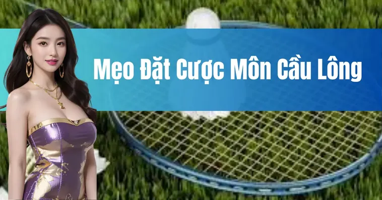 Chi Tiết Cách Chơi Cá Cược Cầu Lông Tại V6Bet Đơn Giản Dễ Thắng Nhất